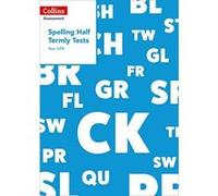Collins Assessment e Year 3/P4 Spelling Half Termly Tests - [Version Originale] Inconnu (Auteur)