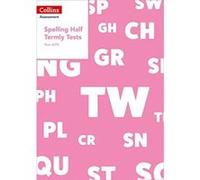 Collins Assessment e Year 4/P5 Spelling Half Termly Tests - [Version Originale] Inconnu (Auteur)