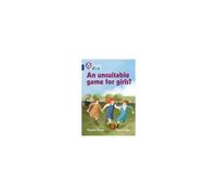 Collins Big Cat -- An Unsuitable Game For Girls: Band 16/Sapphire
