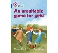 Collins Big Cat -- An Unsuitable Game For Girls: Band 16/Sapphire