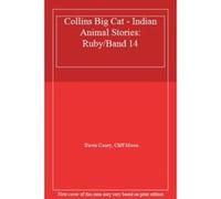 Collins Big Cat - Indian Animal Stories: Ruby/Band 14 - [Livre en VO] Dawn Casey, Cliff Moon (Auteur)