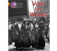 Collins Big Cat Progress - Votes for Women: Gold Band 9/Ruby Band 14 - [Version Originale] Inconnu (Auteur)