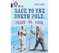 Collins Big Cat - Race To The North Pole: Peary Vs Cook