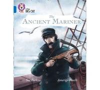 Collins Big Cat - The Ancient Mariner: Band 16/Sapphire (Paperback) Sue Purkiss, Amerigo Pinelli, Cliff Moon (Auteur)