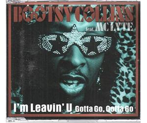 Collins,Bootsy - I'm Leavin' U (Gotta Go,Gotta