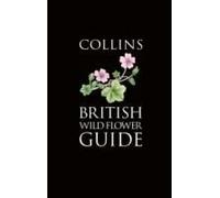 Collins British Wild Flower Guide