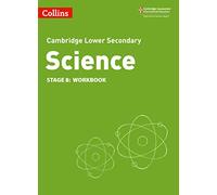 Collins Cambridge Lower Secondary Science - Lower Secondary Science Workbook: Stage 8
