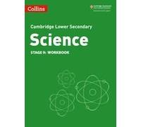 Collins Cambridge Lower Secondary Science - Lower Secondary Science Workbook: Stage 9