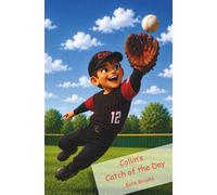 Collin's Catch of the Day: A 4-W evotional for Young Baseball Fans