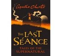 Agatha Christie – La dernière séance : Contes du surnaturel