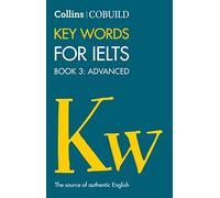 Collins COBUILD Key Words for IELTS: Book 3 Advanced IELTS 7+ (C1+)