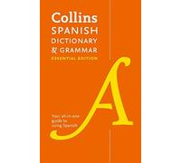 Collins Dictionaries - Collins Spanish Essential Dictionary and Gramma - G245z