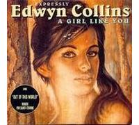 COLLINS, EDWYN - A GIRL LIKE YOU [CD:SINGLE]
