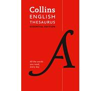 Collins – Thésaurus anglais Essentiel – 300 000 synonymes et antonymes pour un usage quotidien