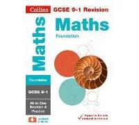Collins Gcse Revision And Practice - New 2015 Curriculum Edition -- Gcse Maths Foundation Tier: All-In-One Revision And Practice