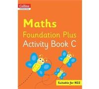 Collins International Maths Foundation Plus Activity Book C by Peter Clarke Paperback Book Peter Clarke (Auteur)