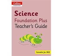Collins International Foundation - Collins International Science Foundation Plus Teacher's Guide