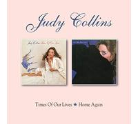 Collins, Judy - Times of Our Lives/Home. [Import]