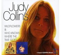 Judy Collins – Wildflowers / Who Knows Where The Time Goes – Rhino