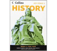 Collins Key Stage 3 History - Book 2 1750-1918 by Murphy, Derrick, Gosling, Mark, Martin, Dave published by Collins Educational (2010)