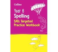 Collins – KS2 Sats Practice: Year 6 Spelling – Cahier d'exercices ciblés – Pour les tests 2024