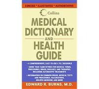 Collins Medical Dictionary And Health Guide Edward R. Burns (Auteur)