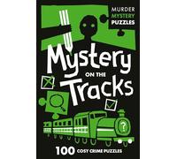Collins Murder Mystery Puzzles - Mystery on the Tracks: 100 Logic Puzzles to Solve the Murder Mystery