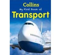 Collins: My First Book Of Transport