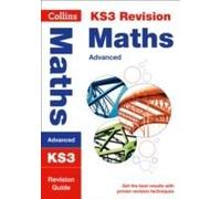 Collins New Key Stage 3 Revision -- Maths (Advanced): Revision Guide