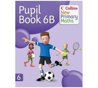 Collins New Primary Maths - Pupil Book 6B Unknown (Auteur)