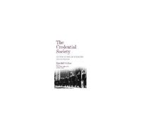 Collins, R: Credential Society - An Historical Sociology Of