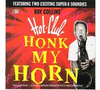 Collins, Ray -Hotclub- - Honk My Horn [Import]