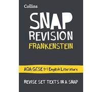 Collins Snap Revision Text Guides - Frankenstein: Aqa GCSE English Literature