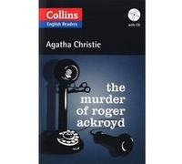 Collins the murder of Roger Ackroyd (ELT Reader) Agatha Christie (Auteur)