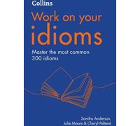 Collins Travaillez vos expressions idiomatiques