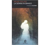 Collins Wilkie - Donna in Bianco (La)