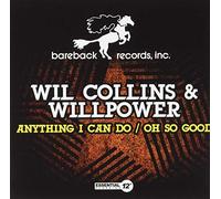 Collins, Will & Willpower - Anything I Can Do & Oh So Good