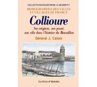 Collioure - ses origines, son passé, son rôle dans l'histoire du Roussillon
