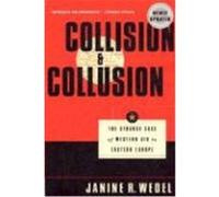 Collision and Collusion Janine R. Wedel (Auteur)
