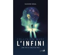 Collision avec l'infini - Une vie au-delà du moi - Suzanne Segal - Almora Eds - broché - Témoignage