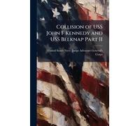 Collision of USS John F Kennedy and USS Belknap Part II