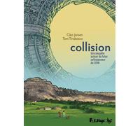 Collision Une enquête autour du Futur collisionneur du CERN - Cléo Jansen - Futuropolis - broché - Bande dessinée