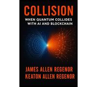 Collision:: When Quantum Collides with AI and Blockchain