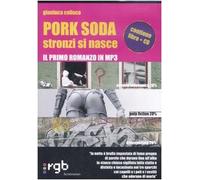 Colloca Gianluca - Pork Soda. Stronzi Si Nasce. Con CD