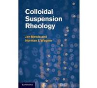 Colloidal Suspension Rheology - [Version Originale] Jan Mewis, Norman J Wagner (Auteur)