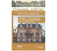 Colloque "70e Anniversaire Des Tribunaux Administratifs - Histoire D'une Juridictionnalisation