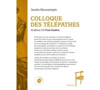 Colloque Des Télépathes - Avec Un Cd Post-Gradiva (1 Cd Audio)