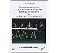 Colloque international sur Les accords de défense Franco-Africains et la sécurité en afrique - Bourgi - L'harmattan - broché - Livre