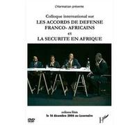 Colloque international sur Les accords de défense Franco-Africains et la sécurité en afrique - Bourgi - L'harmattan - broché - Livre
