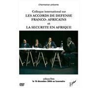 Colloque international sur Les accords de défense Franco-Africains et la sécurité en afrique - Bourgi - L'harmattan - broché - Livre